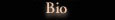 Bio
